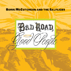 Bad Road Good People - Click Image to Close